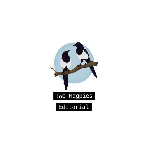 Two Magpies Editorial
